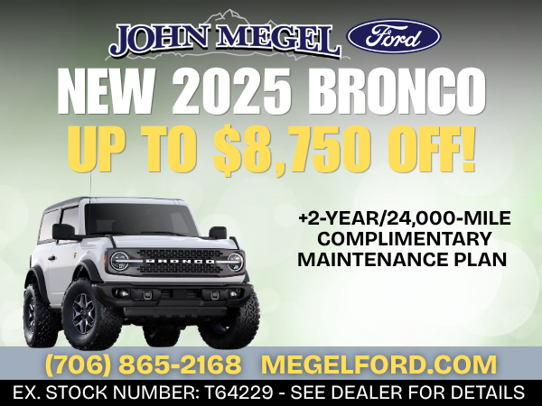 New 2025 Bronco Up to $8,750 OFF!